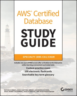 Aws Certified Database Study Guide: Specialty (Dbs-C01) Exam by Arrais, Matheus