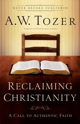 Reclaiming Christianity Paperback Bethany House Publishers