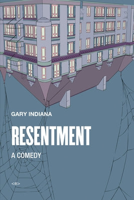 Resentment: A Comedy by Indiana, Gary