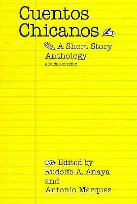 Cuentos Chicanos: A Short Story Anthology (Revised) by Anaya, Rudolfo a.