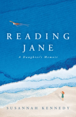 Reading Jane: A Daughter's Memoir Paperback Sibylline Press