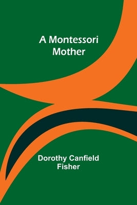 A Montessori Mother Paperback Alpha Edition