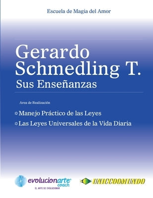 Manejo Práctico de las Leyes & Las Leyes Universales de la Vida Diaria by Schmedling, Gerardo