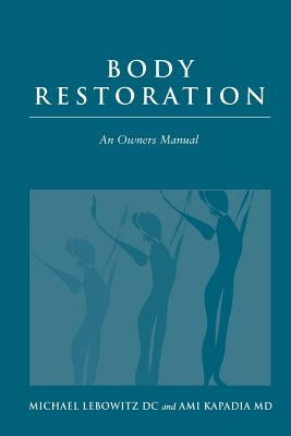 body restoration - an owner's manual by Kapadia, Ami