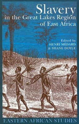 Slavery in the Great Lakes Region of East Africa Paperback Ohio University Press