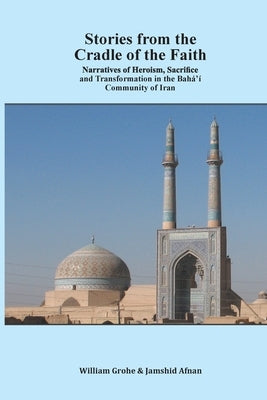 Stories from the Cradle of the Faith Paperback Baha'i Publications Australia