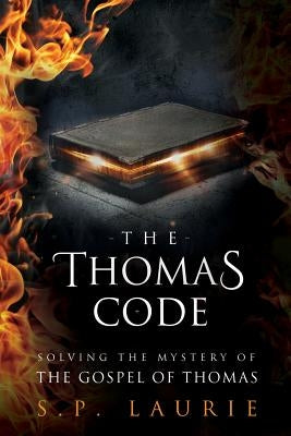 The Thomas Code: Solving the mystery of the Gospel of Thomas Paperback Hypostasis Ltd.
