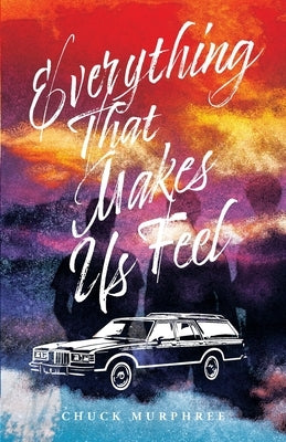 Everything That Makes Us Feel Paperback Ten16 Press
