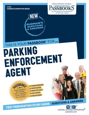 Parking Enforcement Agent (C-572), 572: Passbooks Study Guide by National Learning Corporation