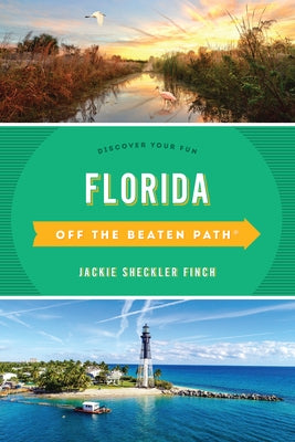 Florida Off the Beaten Path(R): Discover Your Fun, Fourteenth Edition Paperback Globe Pequot Press