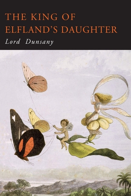 The King of Elfland's Daughter by Lord Dunsany