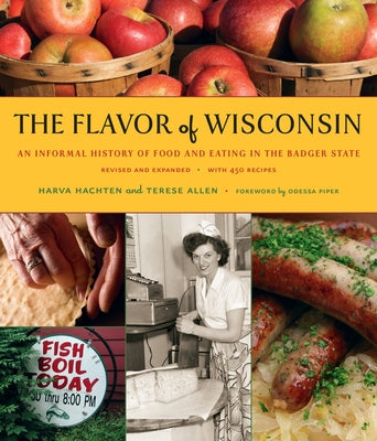 The Flavor of Wisconsin: An Informal History of Food and Eating in the Badger State Paperback Wisconsin Historical Society Press