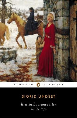 Cover image of "Kristin Lavransdatter, II: The Wife" by Penguin Group, featuring a historical medieval-inspired book cover design.