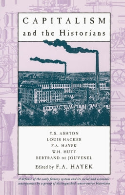 Capitalism and the Historians Paperback University of Chicago Press
