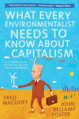 Paperback book titled "What Every Environmentalist Needs to Know about Capitalism" by Monthly Review Press, with a plain cover and title text.