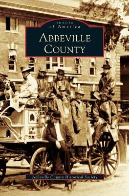 Abbeville County by Abbeville County Historical Society