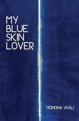 My Blue Skin Lover Paperback Blue Jay Ink