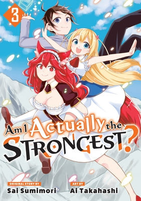 Am I Actually the Strongest? 3 (Manga) by Takahashi, Ai