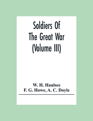 Soldiers Of The Great War (Volume III) Paperback Alpha Edition