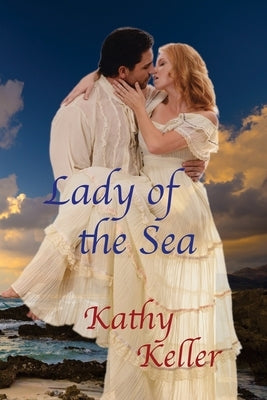 Lady of the Sea Paperback Kathy Keller