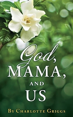 GOD, MAMA, and US Xulon Press