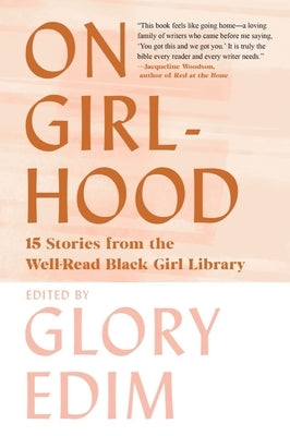 On Girlhood: 15 Stories from the Well-Read Black Girl Library Paperback Liveright Publishing Corporation