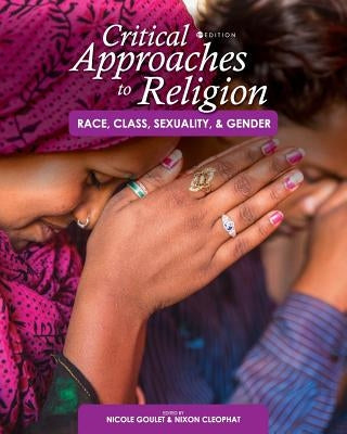 Critical Approaches to Religion: Race, Class, Sexuality, and Gender Paperback Cognella Academic Publishing