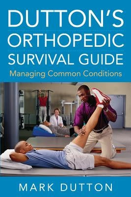 Paperback of Dutton's Orthopedic Survival Guide by McGraw Hill Medical showing the book cover with title and medical illustrations.