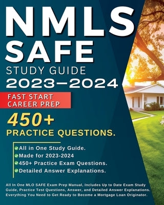 NMLS SAFE Study Guide 2023-2024: All In One MLO SAFE Exam Prep Manual, Includes Up to Date Exam Study Guide, 450+ Practice Test Questions, Answer, and by Jane, Holly