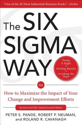 The Six SIGMA Way: How Ge, Motorola, and Other Top Companies Are Honing Their Performance by Cavanagh, Roland