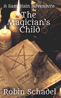 The Magician's Child by Schadel, Robin