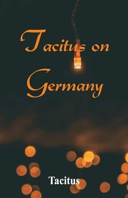 Tacitus on Germany Paperback Alpha Edition