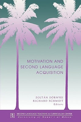 Dornyei: Motivation & 2nd Lang Acq Paperback National Foreign Langauge Resource Center