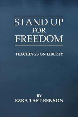 Stand Up for Freedom: Teachings on Liberty Paperback Createspace Independent Publishing Platform
