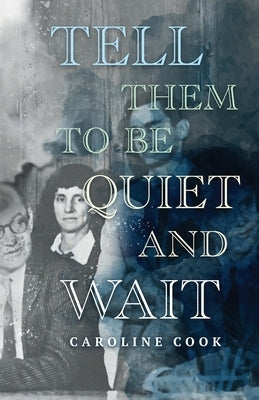 Tell Them to Be Quiet and Wait Paperback Atmosphere Press