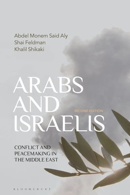 Arabs and Israelis: Conflict and Peacemaking in the Middle East Paperback Bloomsbury Academic