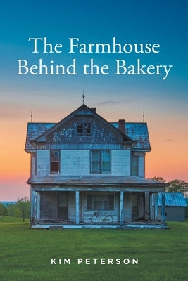 The Farmhouse Behind the Bakery Paperback Fulton Books