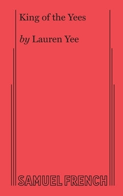 King of the Yees by Yee, Lauren