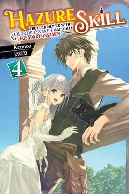 Hazure Skill: The Guild Member with a Worthless Skill Is Actually a Legendary Assassin, Vol. 4 (Light Novel) Paperback Yen on