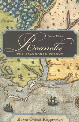 Roanoke: The Abandoned Colony, 2nd Edition Paperback Rowman & Littlefield Publishers