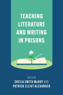 Teaching Literature and Writing in Prisons Paperback Modern Language Association of America