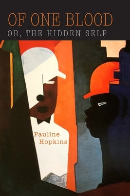 Of One Blood: Or, the Hidden Self Paperback Martino Fine Books