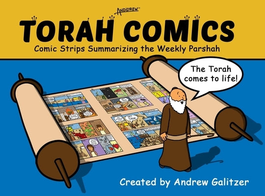 Torah Comics: Comic Strips Summarizing the Weekly Parsha by Galitzer, Andrew