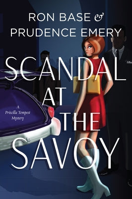 Scandal at the Savoy: A Priscilla Tempest Mystery, Book 2 Paperback Douglas & McIntyre