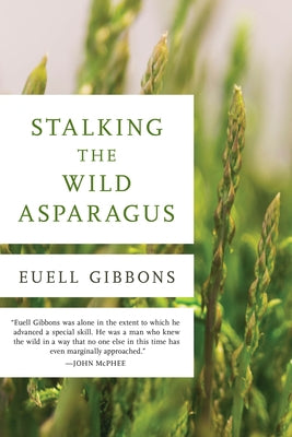 Stalking the Wild Asparagus Paperback Stackpole Books