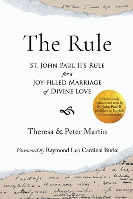 The Rule: St. John Paul II's Rule for a Joy-filled Marriage of Divine Love Paperback Wojtyla Institute Press