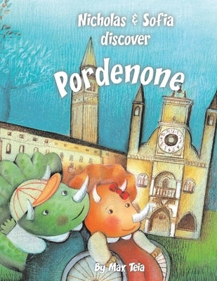 Nicholas & Sofia Discover Pordenone by Teia, Max