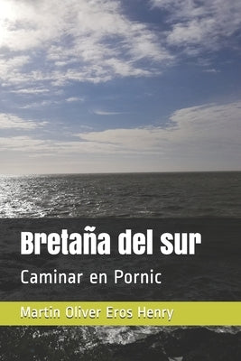 Bretaña del sur: Caminar en Pornic by Eros Henry, Martin Oliver