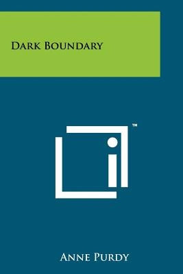 Dark Boundary Paperback Literary Licensing, LLC