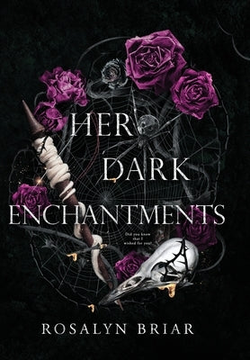 Her Dark Enchantments by Briar, Rosalyn